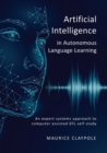 Artificial Intelligence in Autonomous Language Learning : An expert systems approach to computer assisted EFL self study - Book