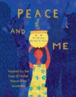 Peace and Me : Inspired by the Lives of Nobel Peace Prize Laureates - Book