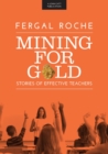 Mining For Gold: Stories of Effective Teachers - Book