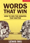 Words That Win: How to win the debates that matter - Book