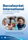 Baccalaureat international: 50 ans d'education pour un monde meilleur - Book