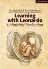 Learning With Leonardo: Unfinished Perfection : Making children cleverer: what does Da Vinci tell us? - Book
