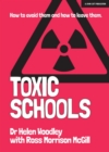 Toxic Schools: How to avoid them & how to leave them - Book