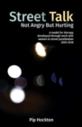 Street Talk : Not Angry But Hurting - Book