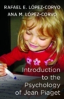 Introduction to the Psychology of Jean Piaget - Book