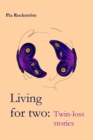 Living for Two : Twin Loss Stories - eBook