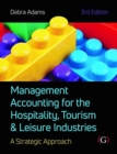 Management Accounting for the Hospitality, Tourism and Leisure Industries 3rd edition : A Strategic Approach - Book