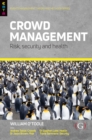 Crowd Management : Risk, security and health - Book
