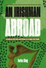 An Irishman Abroad : Growing up with Unity and Division in an Anglo-Irish Family - Book