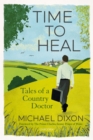 Time to Heal : Tales of a Country Doctor - Book