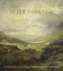 After Darkness Light : The Birth of the Liverpool Autumn Exhibitions 1871-1876 - Book