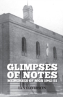 Glimpses of Notes : Memories of MGS 1942-51 - eBook