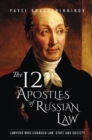 The 12 Apostles of Russian Law : Lawyers who changed law, state and society - eBook