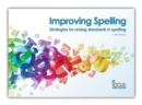 Improving Spelling : Strategies for Raising Standards in Spelling - Book