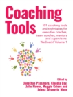 Coaching Tools : 101 coaching tools and techniques for executive coaches, team coaches, mentors and supervisors: WeCoach! Volume 1 - Book