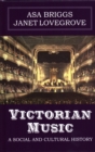 Victorian Music : A social and cultural history - Book