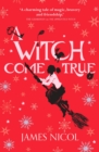 Witch Come True - eBook