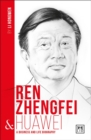 Ren Zhengfei & Huawei : A Business and Life Biography - Book