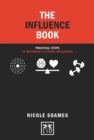 The Influence Book : Practical steps in becoming a strong influencer - Book
