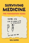 Surviving Medicine: The Foundation Years - Book