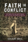 Faith in Conflict : The Impact of the Great War on the Faith of the People of Britain - Book