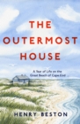 The Outermost House : A Year of Life on the Great Beach of Cape Cod - eBook