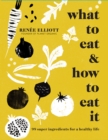 What to Eat and How to Eat it - eBook
