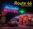 Route 66 Then and Now® - Book
