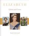 Elizabeth : Queen and Crown - eBook