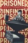 Prisoner of Infinity : Social Engineering, UFOs, and the Psychology of Fragmentation - eBook