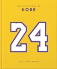 The Little Book of Kobe : 192 pages of champion quotes and facts! - Book