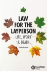 Law for the Layperson : Life, Work & Death - Book