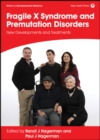 Fragile X Syndrome and Premutation Disorders : New Developments and Treatments - Book