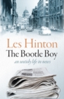 The Bootle Boy : an untidy life in news - Book