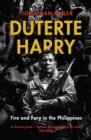 Duterte Harry : fire and fury in the Philippines - Book