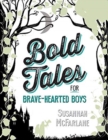Bold Tales for Brave-hearted Boys - Book