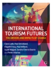 International Tourism Futures : The Drivers and Impacts of Change - eBook