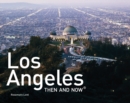 Los Angeles Then and Now (R) : Mini Edition - Book