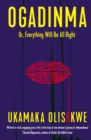 Ogadinma : Or, Everything Will Be All Right - eBook