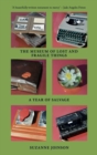 The Museum of Lost and Fragile Things : A Year of Salvage - Book
