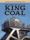 The Rise and Fall of King Coal - Book