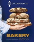 Le Cordon Bleu Bakery School : 80 step-by-step recipes explained by the chefs of the famous French culinary school - Book