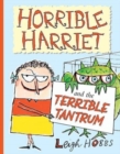 Horrible Harriet and the Terrible Tantrum - Book
