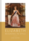 Queen Elizabeth II : A Lifetime Dressing for the World Stage - Book
