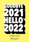 Goodbye 2021, Hello 2022 : Design a Life You Love This Year - eBook