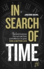 In Search of Time : Understanding the nature and experience of time for a better life - Book