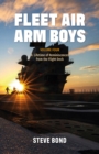 Fleet Air Arm Boys : Volume Four: A Lifetime of Reminiscences from the Flight Deck - eBook