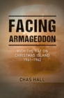 Facing Armageddon : With the RAF on Christmas Island 1961-1962 - eBook
