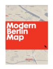 Modern Berlin Map : Guide to 20th century architecture in Berlin - Book