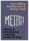 Paris Metro Architecture & Design Map : Plan du Metro Parisien : Architecture & Design - Book